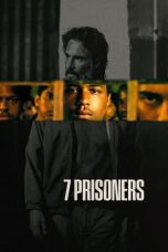 Nonton Film 7 Prisoners (2021) Terbaru