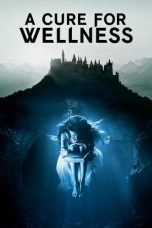 Nonton Film A Cure for Wellness (2016) Terbaru