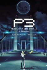 Nonton Film PERSONA3 THE MOVIE #3 Falling Down (2015) Terbaru