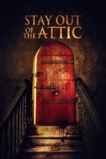 Nonton Film Stay Out of the Attic (2020) Terbaru