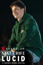 Nonton Film Matt Rife: Lucid – A Crowd Work Special (2024) Terbaru