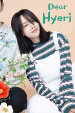 Nonton Film Dear Hyeri (2024) Terbaru