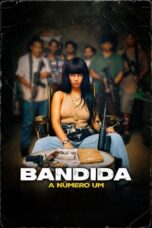 Nonton Film Bandida: A Numero Um (2024) Terbaru